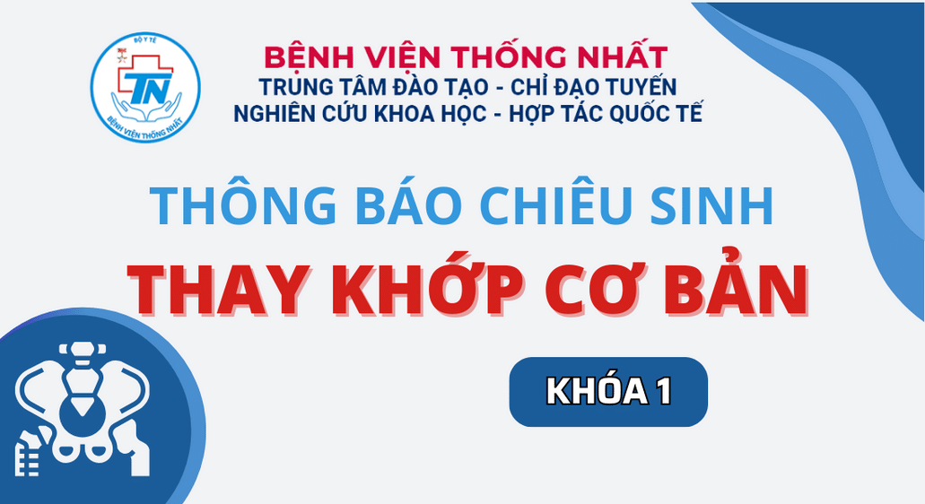 Thông báo chiêu sinh lớp thay khớp cơ bản - Khóa 1